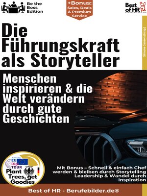 cover image of Die Führungskraft als Storyteller – Menschen inspirieren & die Welt verändern durch gute Geschichten